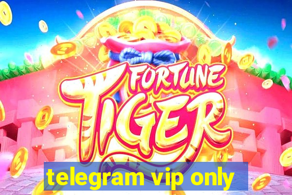 telegram vip only